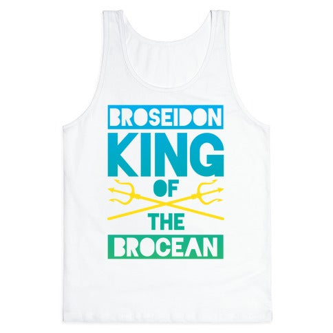Broseidon King Of The Brocean Tank Top